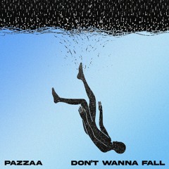 Don't Wanna Fall [FREE DOWNLOAD]