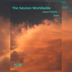 Goko7 Radio Show# 108