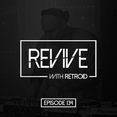 Revive 134 With Retroid And Just10 (16-07-2020)