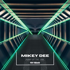 Mikey Dee - Pump Up The Jam (Psy Remix)