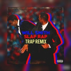 Will Smith Slap TRAP REMIX - The Remix Bros