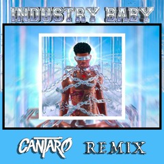 Lil Nas X - Industry Baby [Cantaro REMIX]
