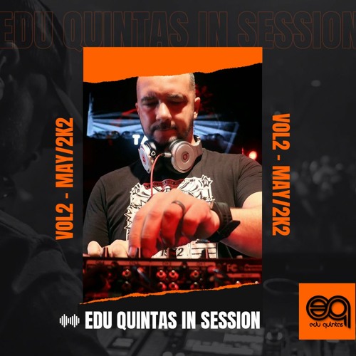 EDU QUINTAS IN SESSION (VOL.2 - MAY 2K22)