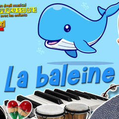 La baleine (qui tourne, qui vire)
