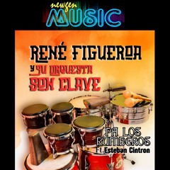 Pa Los Rumberos - Rene Figueroa Y Su Orquesta Son Clave Ft. Esteban Cintron