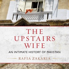 $PDF$/READ The Upstairs Wife: An Intimate History of Pakistan