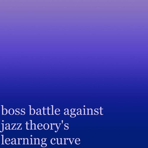 boss battle against jazz theory's learning curve - AZALI