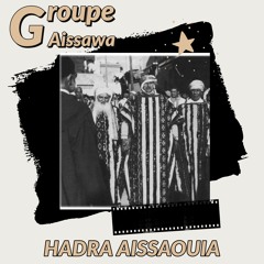 Hadra aissaouia (FULL ALBUM MIX)