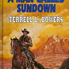 READ EBOOK 📍 A Man Called Sundown by  Terrell Bowers [EPUB KINDLE PDF EBOOK]