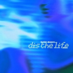 Dis The Life