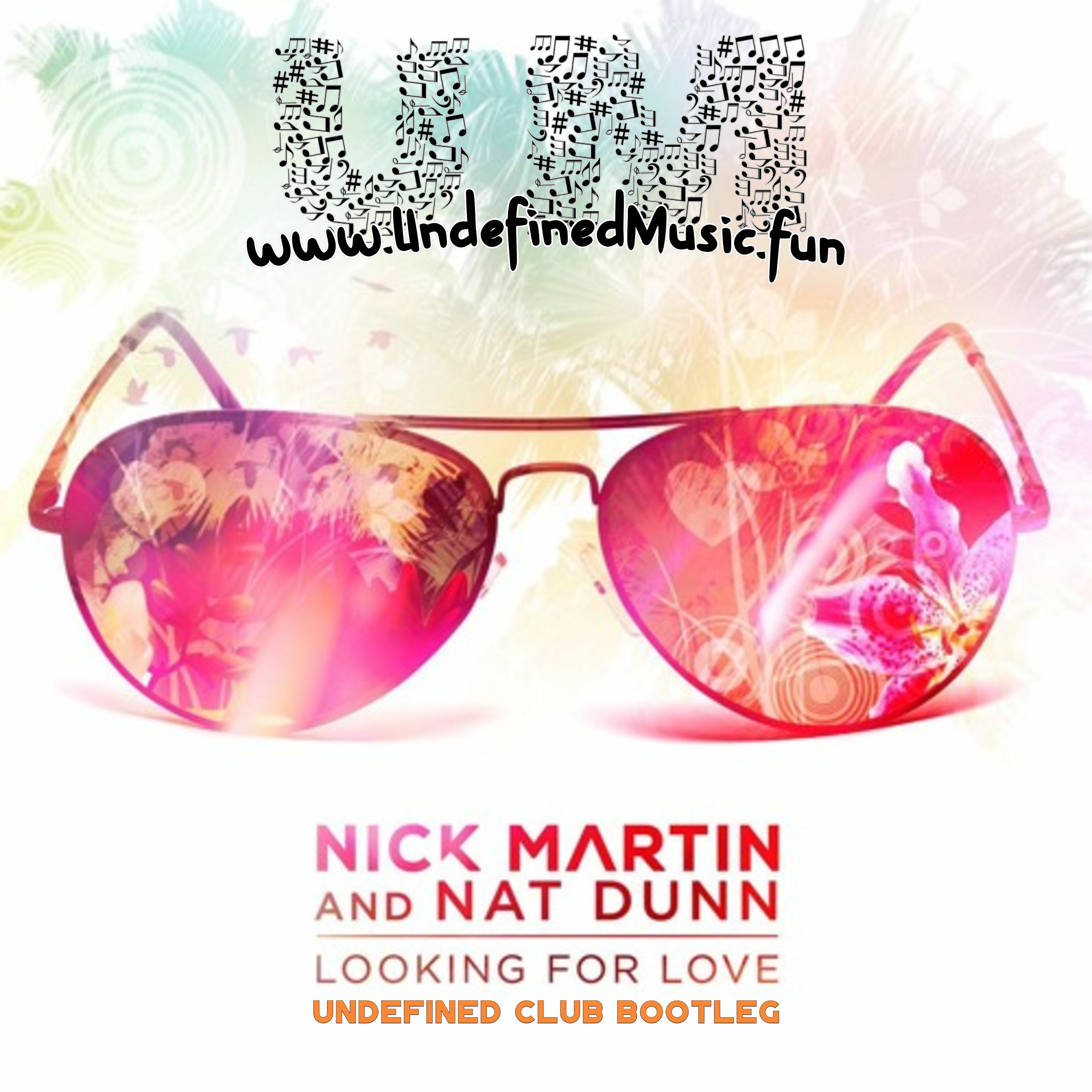 Nick Martin & Nat Dunn - Looking For Love (Undefined Club Bootleg) FREE DOWNLOAD! episode artwork