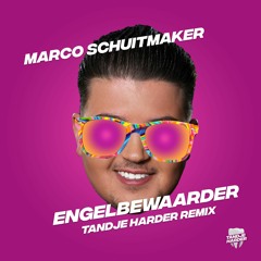 Marco Schuitmaker - Engelbewaarder (Tandje Harder Hardstyle Remix)