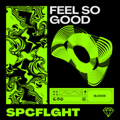 Feel So Good