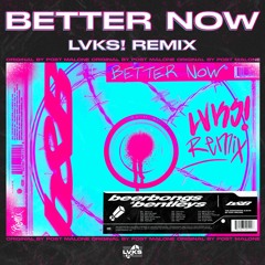 Post Malone - Better Now (LVKS! Remix) [Master V1]