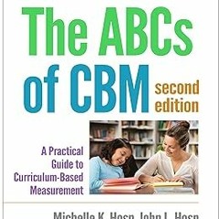 % The ABCs of CBM: A Practical Guide to Curriculum-Based Measurement (The Guilford Practical In