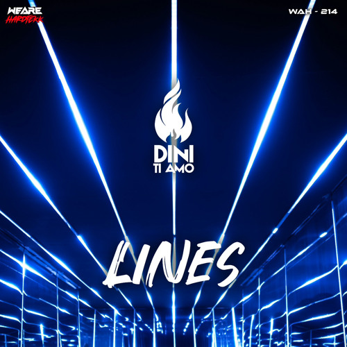 Dini Ti Amo - Lines