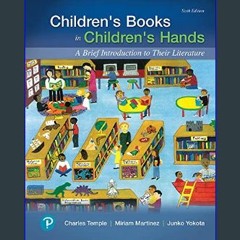 *DOWNLOAD$$ 📕 Children's Books in Children's Hands: A Brief Introduction to Their Literature (What
