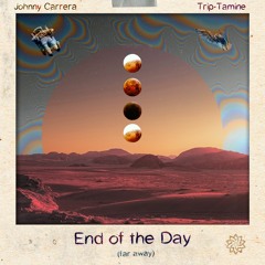 Trip-Tamine & Johnny Carrera - End of the Day (Original Mix) ★FREE DOWNLOAD★