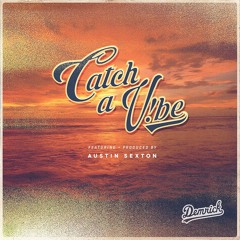 Catch a V!be (feat. Austin Sexton)
