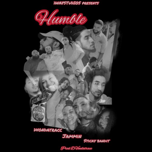HUMBLE DVONDATRACC ft. JAMMIN X STICKY