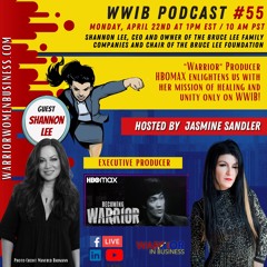 Warrior Women in Business Podcast Episode 55 - Shannon Lee of Bruce Lee