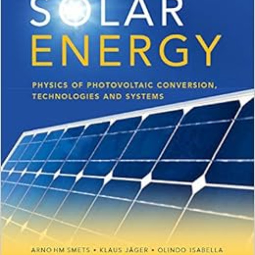 [FREE] EPUB 🎯 Solar Energy: The Physics and Engineering of Photovoltaic Conversion,