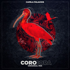 Corocora [Original Mix] - Camila Palacios (KAMMY)