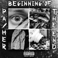 Beginning Of The End - Pa/mer (Prod. by AnswerInc)