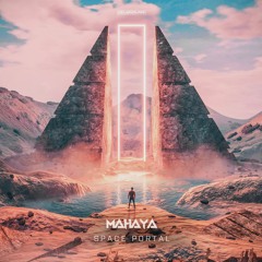 Mahaya - Space Portal (Original Mix) #54 Top Psytrance tracks !