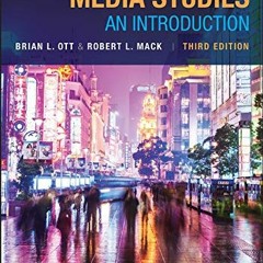 ❤️ Read Critical Media Studies: An Introduction by  Brian L. Ott &  Robert L. Mack