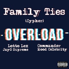 Family Ties Cypher (feat. JayO Supreme, Commander & Hood Celebrity)