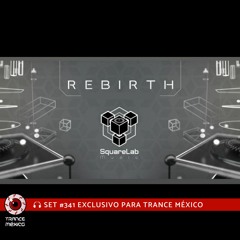 V/A Rebirth | Mixed by Astronom / Set #341 exclusivo para Trance México