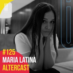 María Latina - Alter Disco Podcast 125