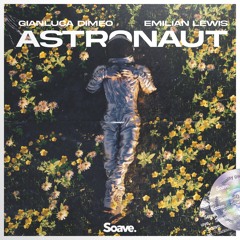 Gianluca Dimeo - Astronaut (feat. Emilian Lewis)