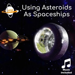 Using Asteroids As Spaceships