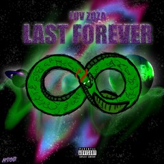 Last Forever (Prod. by Ray Offkey)