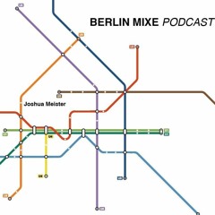 BerlinMixe Podcast 01 (Joshua Meister)