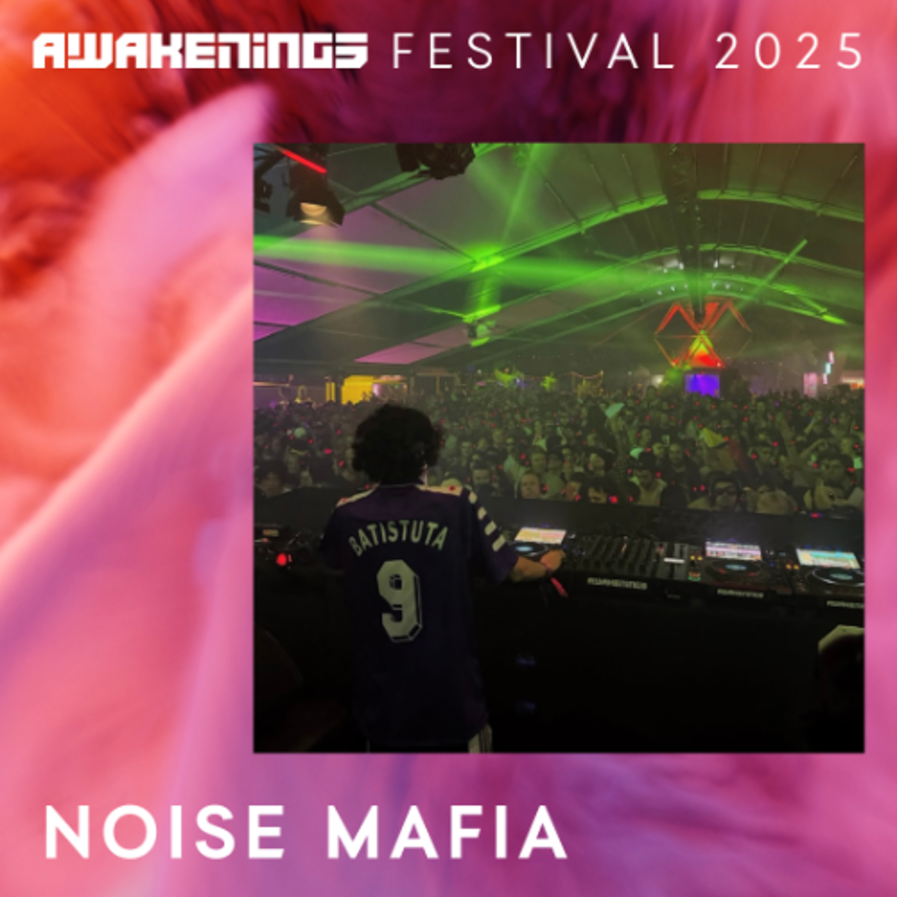Noise Mafia - Awakenings Festival 2025 episode artwork