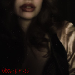 Bloody Eyes