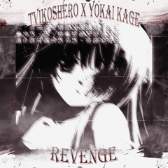 TVIKO$HERO X YOKAI KAGE - REVENGE