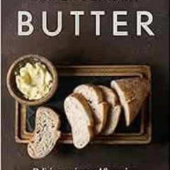 [Get] PDF EBOOK EPUB KINDLE Make Your Own Butter: Delicious recipes and flavourings f