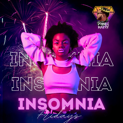 INSOMNIA FRIDAYS @PRINC3_HARRY @VENDETTA_STUDIOS