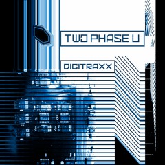 Two Phase U - Digitraxx - Previews