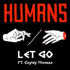 Let Go Ft Cayley Thomas