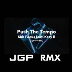 Sub Focus - Push The Tempo - John G Paul RMX