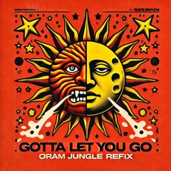 DOMINICA - GOTTA LET YOU GO (ORAM JUNGLE REFIX) *FREE*