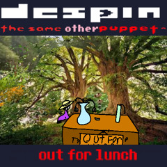 out for lunch [DTSOP](PVPEJAM)