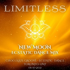 LIMITLESS - New Moon Chocolate Groove ft J Groove in Toronto - 2021 - 10 - 06