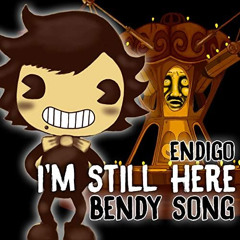 I'm Still Here (Bendy Song)