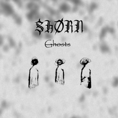 SHØRN - Ghosts (Alt Version)